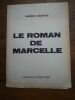 Le roman de Marcelle. . LEMAITRE Maurice. 