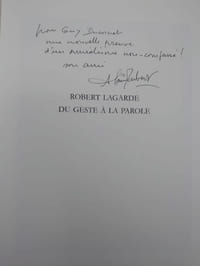 Robert Lagarde. Du geste à la parole. 