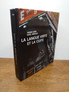 La Langue verte et la cuite. Étude gastrophonique sur la marmythologie musiculinaire, linguophilée par Asger Jorn, linguophagée et postpharyngée par Noël Arnaud. 