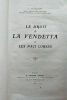 Le droit de la Vendetta et les paci Corse. [Corse],Busquet 