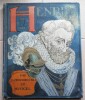 Henri IV, Roi de France et de Navarre. Montorgueil Georges[Vogel Hermann,illustrations]