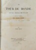Le Tour du Monde, nouveau Journal des Voyages,illustrés par nos plus célèbres artistes,premier semestre 1885. Collectif sous la direction de Monsieur ...