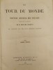 Le Tour du Monde, nouveau Journal des Voyages,illustrés par nos plus célèbres artistes,premier semestre 1874. Collectif sous la direction de Monsieur ...