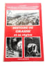 Histoire de Grasse et de sa R&eacute;gion. Gonnet Paul, Aune Lucien, Cleyet-Michaud, de Fontmichel Herv&eacute;, Forestier Paul, Hildesheimer Ernest, Pollet ...