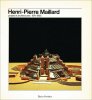 Henri-Pierre Maillard,projets et architectures 1974-1985. Collectif