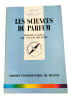 Les Sciences du Parfum. Lazlo Pierre, Rivi&egrave;re Sylvie