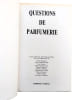 Questions de parfumerie : Essais sur l'art et la cr&eacute;ation en parfumerie. Blayn, Jean-Fran&ccedil;ois