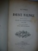 Lettres de Horace Walpole écrites à ses amis pendant ses voyages en France (1739-1775).  Horace Walpole(Traduction par le Comte De Baillon)