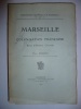 Marseille et la colonisation française. Masson, Paul (1863-1938) 