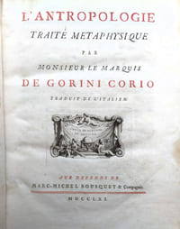 L'Anthropologie, traité métaphysique par monsieur le Marquis de Gorini Corio