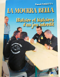 La mourra bella,Histoire et histoires d'un jeu interdit