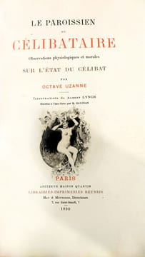 Le paroissien du célibataire – Observations psychologiques et morales sur l'état du célibat. UZANNE Octave[LYNCH Albert,illustrations]