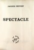 Spectacle. Jacques Prévert