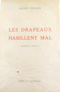 Les Drapeaux habillent mal ou les Ismes et les Hommes, roman infini