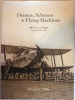 Dreams schemes and flying machines 100 years of flight East Africa 1909-2009. Mills Stephen  
