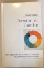 Newton et Goethe Deux approches de la nature à l'exemple des phénomènes de la couleur. Siebert Harald