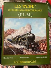 Les " Pacific" du Paris-Lyon-Méditerranée P.L.M.