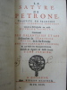La Satyre de Petrone, traduite en françois suivant le nouveau manuscrit trouvé à Belgrade en 1688. Ouvrage complet, contenant Les Galanteries et les ...