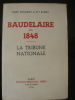 Baudelaire en 1848. La Tribune Nationale. Jules Mouquet et W. T Bandy