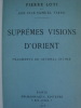 Suprêmes visions d'Orient. Fragments de journal intime.. Pierre Loti et son fils Samuel Viaud