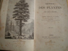 . Louis Figuier Histoire des plantes Ouvrage illustré de 415 figures dessinées d'après nature par Faguet, gravées par Laplante Paris Librairie de L. ...