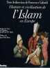 Histoire et civilisation de l'Islam en Europe. GABRIELI Francesco Dir.