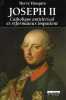 Joseph II: Catholique anticlérical et réformateur impatient. 1741-1790. HASQUIN Hervé