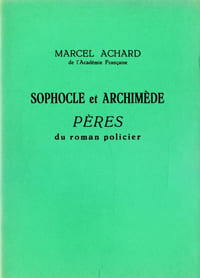 Sophocle et Archimède, pères du roman policier. 