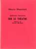 Menus propos sur le théâtre. Préface de Franz Hellens. . MAETERLINCK, Maurice  