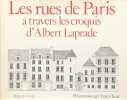Les Croquis darchitecture. 3 volumes :  Les rues de Paris. Édition augmentée de 12 planches. Présentation par Yvan Christ  Architectures de la ...