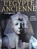 L'Egypte ancienne au royaume des pharaons. EGGEBRECHT Arne