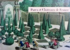 Parcs et Châteaux de France. Collectif