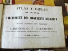 atlas complet du manuel de l'architecture des monuments religieux ou traité d'application pratique de l'archéologie chrétienne. SCHMIT J. A.