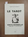 Le Tarot Wirth-Marseille. SILVESTRE-HAEBERLE, Colette 