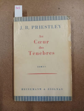 Au Coeur des Ténèbres. PRIESTLEY, John Boynton 