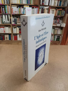 L'Agir et l'Être initiatiques. Chemins du sens de la vie