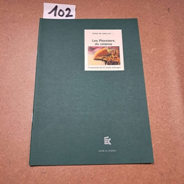 Cahier de notes sur Les Pionniers du cinéma (Programme de 13 courts métrages). Cahier de notes sur...