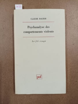 Psychanalyse des comportements violents. BALIER, Claude