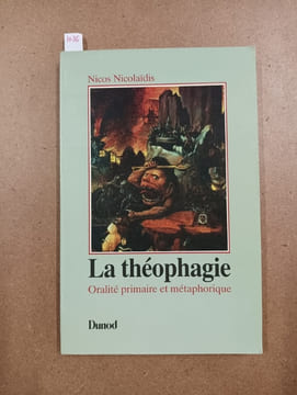 La théophagie. Oralité primaire et métaphorique. NICOLAIDIS, Nicos