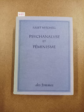 Psychanalyse et féminisme. MITCHELL, Juliet 