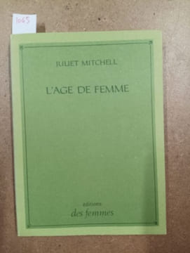 L'âge de la femme. MITCHELL, Juliet 