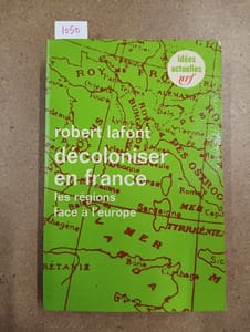 Décoloniser la France. Les régions face à l'Europe