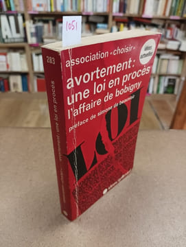 Avortement : une loi en procès. L'affaire de Bobigny . COLLECTIF