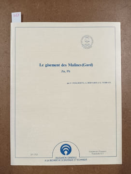 Le gisement des Malines (Gard) Zn, Pb. FLOGIERINI, F. - BERNARD, A. - VERRAES, G. 
