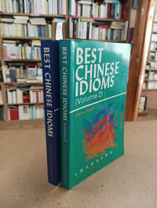 Best Chinese Idioms (Volume I & II) - 中国成语选粹 / 中国成语选粹续篇