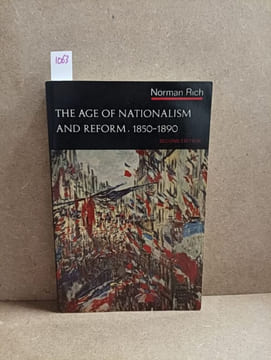 The Age of Nationalism and Reform. 1850 - 1890. RICH, Norman