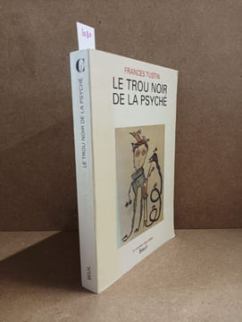Le trou noir de la psyché. TUSTIN, Frances