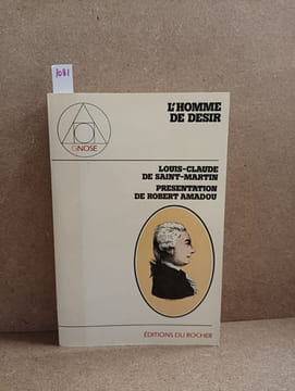 L'Homme de désir. DE SAINT-MARTIN, Louis-Claude
