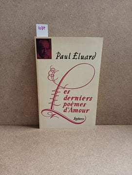 Les derniers poèmes d'amour. ELUARD, Paul 