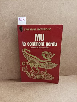 Mu, le continent perdu. CHURCHWARD, James